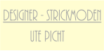 Designer - Strickmoden Ute Picht